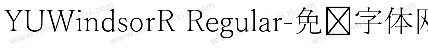 YUWindsorR Regular字体转换